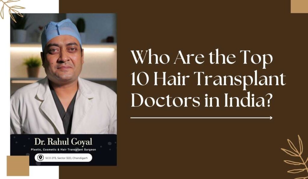 Top 10 Hair Transplant Doctors in India